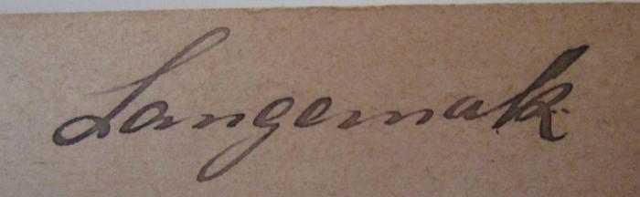 - (Langemak, Paul), Von Hand: Autogramm, Name; 'Langemak'.  (Prototyp); Gesetz-Sammlung für die Könglichen Preußischen Staaten. 1877. Nr. 1 bis incl. 27 (1877)