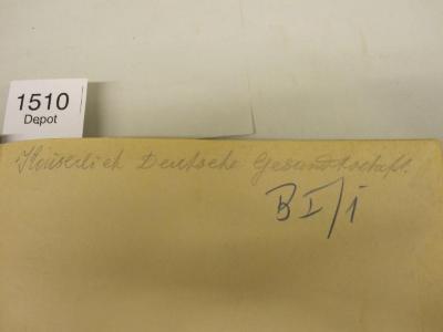  Reichs-Gesetzblatt 1904. Nr. 1 bis einschl. Nr. 52 (1904);- (Kaiserlich Deutsche Gesandtschaft), Von Hand: Name, Nummer; 'Kaiserlich Deutsche Gesandtschaft
B I / i'. 