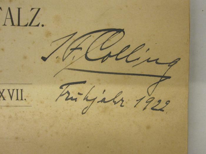  Mitteilungen des Historischen Vereins der Pfalz. (1893);- (Colling, Jakob Ferdinand), Von Hand: Autogramm, Name, Datum; 'J. F. Polling Frühjahr 1922.'. 