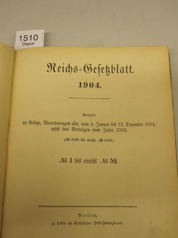  Reichs-Gesetzblatt 1904. Nr. 1 bis einschl. Nr. 52 (1904)