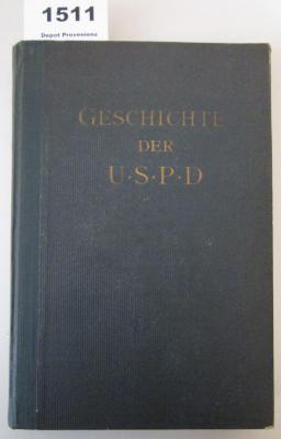  Geschichte der U.S.P.D. : Entstehung und Entwicklung der Unabhängigen Sozialdemokratischen Partei Deutschlands (1921)