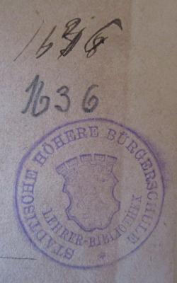 Sa 7: Archiv für das Studium der neueren Sprachen und Literaturen. XXXI. Jahrgang, 57.Band (1877);- (Städtische Höhere Bürgerschule), Von Hand: Signatur; '1636'. ;- (Städtische Höhere Bürgerschule), Von Hand: Signatur; '1636'. 