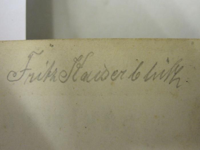  Sammlung der Deutschen Kriegs- und Volkslieder des Jahres 1870 (1870);- (Kaiserblüth, Fritz), Von Hand: Autogramm, Name; 'Fritz Kaiserblüth'. 