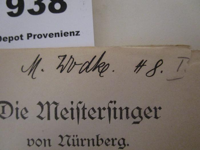  Die Meistersinger von Nürnberg (o.J.);- (Wodke, M.), Von Hand: Autogramm, Nummer, Name; 'M. Wodke. #8. I.'. 