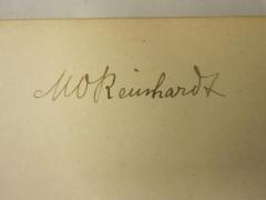 - (Reinhardt, [M.] O,), Von Hand: Autogramm; 'M O Reinhardt'. 