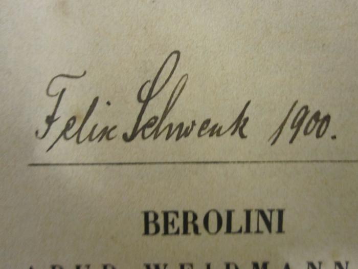  Corpus Iuris Civilis (1899);- (Schwenk, Felix), Von Hand: Autogramm; 'Felix Schwenk 1900'. 
