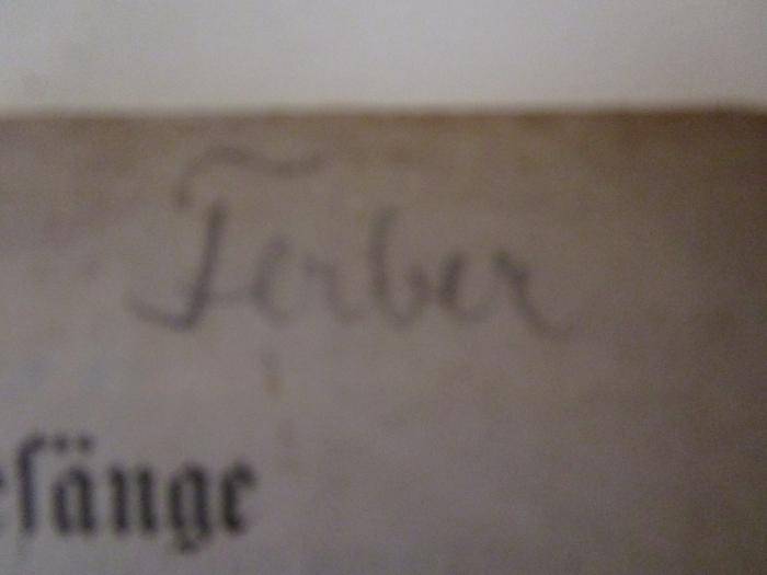  Arien und Gesänge aus Fatinitza : Komische Oper in drei Acten (1877);- (Ferber, [?]), Von Hand: Autogramm, Name; 'Ferber'. 