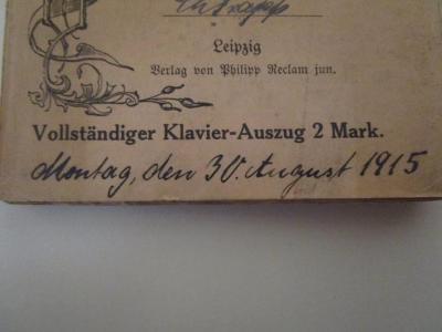  Figaros Hochzeit : Oper in vier Aufzügen (o.J.);- (Trapp, Charl.), Von Hand: Datum; 'Montag, den 30. August 1915'. 