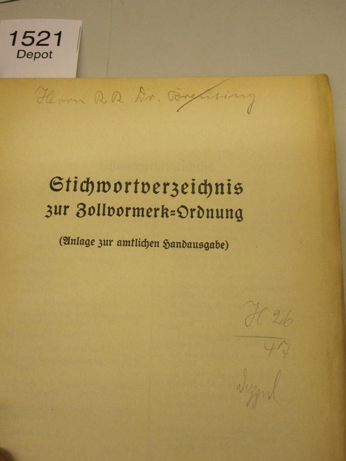  Zollvermerk-Ordnung (1939);- (Breusing, [?]), Von Hand: Widmung; 'Herrn RR Dr. [Breu]sing'. 