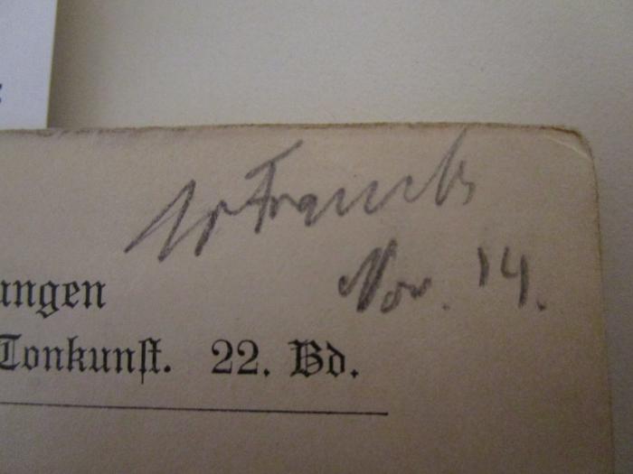 - (Frank[?], [?]), Von Hand: Autogramm, Name, Datum, Berufsangabe/Titel/Branche; 'Dr Frank Nov. 14'. ; Der Rosenkavalier : Komödie für Musik in drei Aufzügen (o.J.)