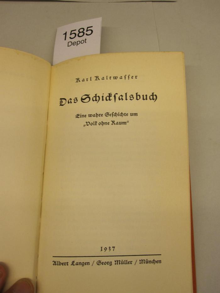  Das Schicksalsbuch. Eine wahre Geschichte um "Volk ohne Raum". (1937)