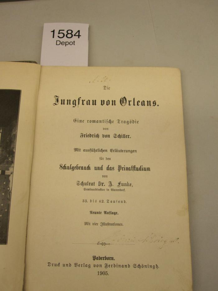  Die Jungfrau von Orleans. Eine romantische Tragödie von Friedrich von Schiller. Mit ausführlichen Erläuterungen für den Schulgebrauch und das Privatstudium (1905)