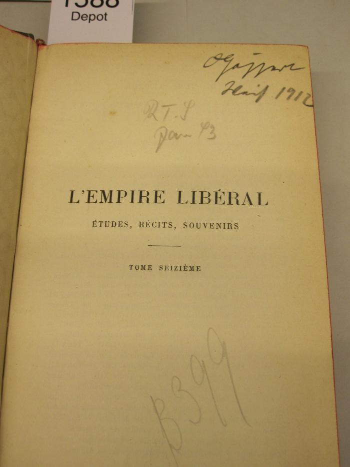  L'Empire Libéral : Études, Récites, Souvenirs : Le Suicide (1912);- (Gapper[?], O.), Von Hand: Autogramm, Name, Datum; 'O. Gapper [...]1912'. ;- (unbekannt), Von Hand: Notiz; 'RT.S 
Jan S3'. ;- (unbekannt), Von Hand: Signatur; 'B399'. 