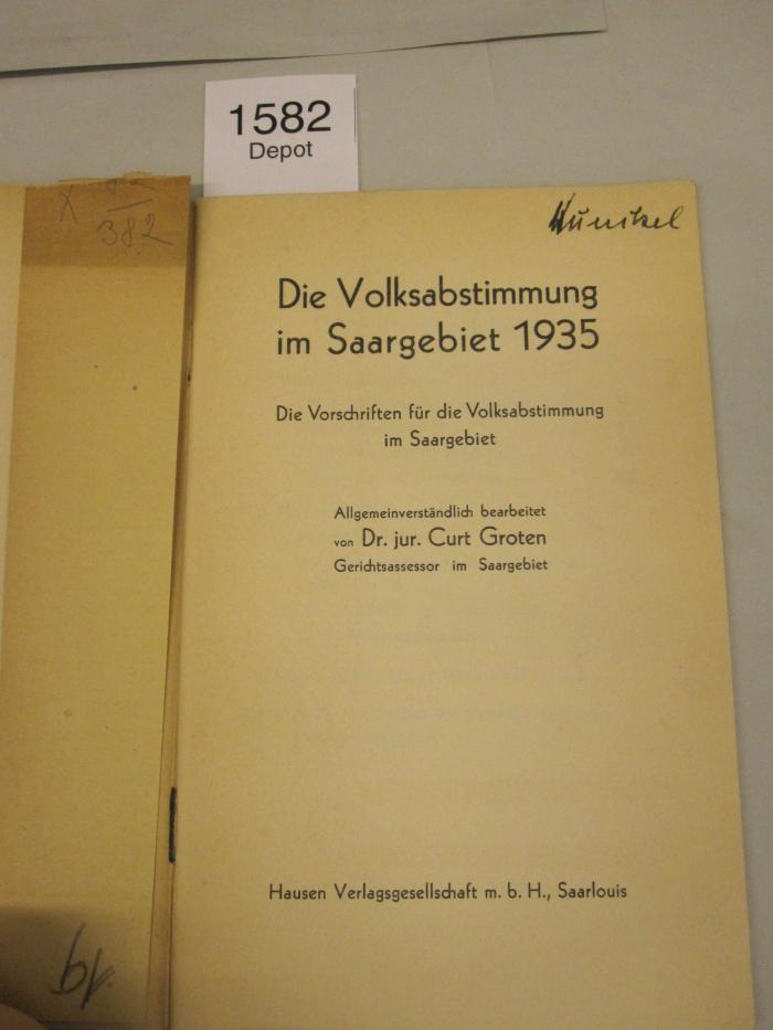  Die Volksabstimmung im Saargebiet 1935. Die Vorschriften für die Volksabstimmung im Saargebiet.