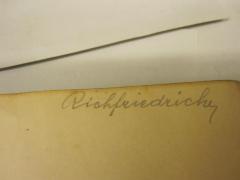 - (Friedrich[?], [?]), Von Hand: Autogramm, Name; 'Richfriedrich'. 