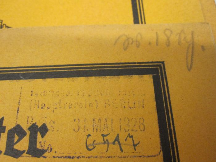 Aa 620: Blätter des Bayrischen Landesvereins für Familienkunde (1928);G47 / 2879 ([...][?] (Hauptverein) Berlin), Von Hand: Exemplarnummer; '6517'. ;G47 / 2879 ([...][?] (Hauptverein) Berlin), Stempel: Name, Ortsangabe, Datum; '[...] (Hauptverein) BERLIN [...] 31. Mai 1828 No.'. ;G47 / 2879 (unbekannt), Von Hand: Notiz; 'Ss. [?]. 18 S[?]g[?].'. 
