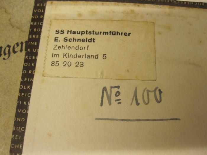  Begegnung mit Afrika (1938);- (Schneidt, E.), Etikett: Name, Ortsangabe, Nummer; 'SS Hauptsturmführer E. Schneidt, Zehlendorf, Im Kinderland 5, 852023'. ;-, Von Hand: Nummer; 'No 100'