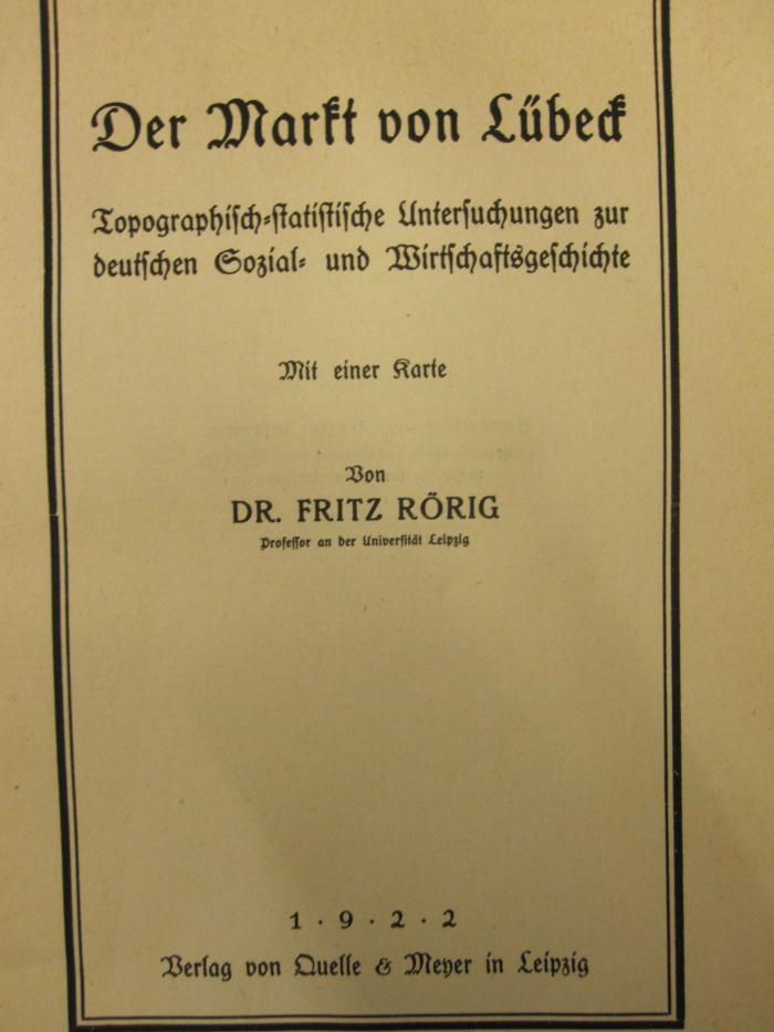  Der Markt von Lübeck : Topographisch-statistische Untersuchungen zur deutschen Sozial- und Wirtschaftsgeschichte (1922)