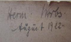 - (Worbs, Herm.), Von Hand: Autogramm, Name, Datum; 'Herm. Worbs 
August 1922'. 