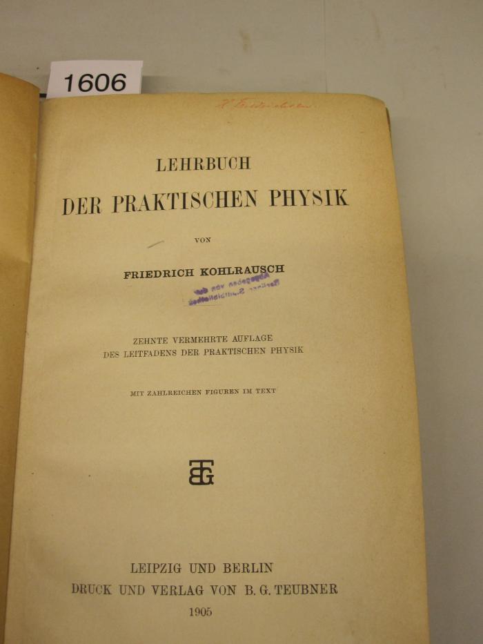 X 1198 2. Ex Ers.: Lehrbuch der praktischen Physik (1905)