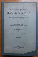 Brandenburg-Preußens Kolonial-Politik unter dem Großen Kurfürsten und seinen Nachfolgern (1647-1721). Zweiter Band (1889)