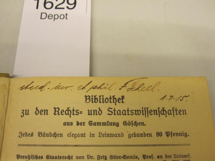 Fb 926 3.Ex.: Allgemeine Staatslehre (1907);- (Scheel, F.), Von Hand: Autogramm, Berufsangabe/Titel/Branche, Datum; 'stud. jur. et phil. F. Scheel. 1.7.15.'. 