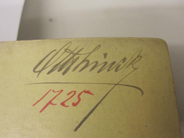  Ein Schneider : Roman in drei Theilen (1874);- (Mhinck[?], L.[?]), Von Hand: Autogramm, Name; 'L Mhinck'. ;- (unbekannt), Von Hand: Nummer; '1725'. 