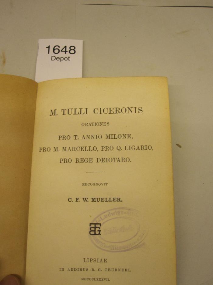  M. Tulli Ciceronis orationes pro T. Annio Milone, pro M. Marcello, pro Q. Ligario, pro rege Deiotaro. (1887)