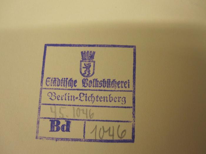  Mächte der Gesichte (1921);- (Volksbücherei (Berlin-Lichtenberg)), Stempel: Name, Ortsangabe, Berufsangabe/Titel/Branche, Wappen; 'Städtische Volksbücherei Berlin-Lichtenberg'.  (Prototyp);- (Volksbücherei (Berlin-Lichtenberg)), Von Hand: Inventar-/ Zugangsnummer; '45. 1046 / 1046'. 