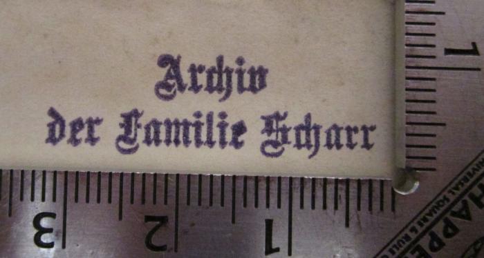  Mühlhäuser Geschichtsblätter : Zeitschrift des Altertumsvereins für Mühlhausen i. thür. und Umgegend (1905);- (Archiv der Familie Scharr), Stempel: Name; 'Archiv der Familie Scharr'.  (Prototyp)