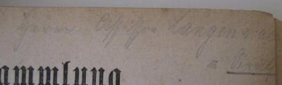  Gesetz-Sammlung für die Könglichen Preußischen Staaten. 1863. Nr. 1 bis incl. 44 (1863);- (Langemak, Paul), Von Hand: Widmung, Berufsangabe/Titel/Branche, Name, Ortsangabe; 'Herrn Assessor Langemak [in] Strals[und]'. 