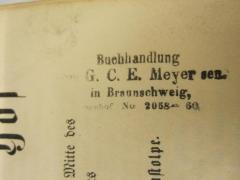 - (G.C.E. Meyer sen. (Buchhandlung)), Stempel: Buchhändler; 'Buchhandlung von G. C. E. Meyer sen. in Braunschweig [...n]gehof No 2058- 60'. 