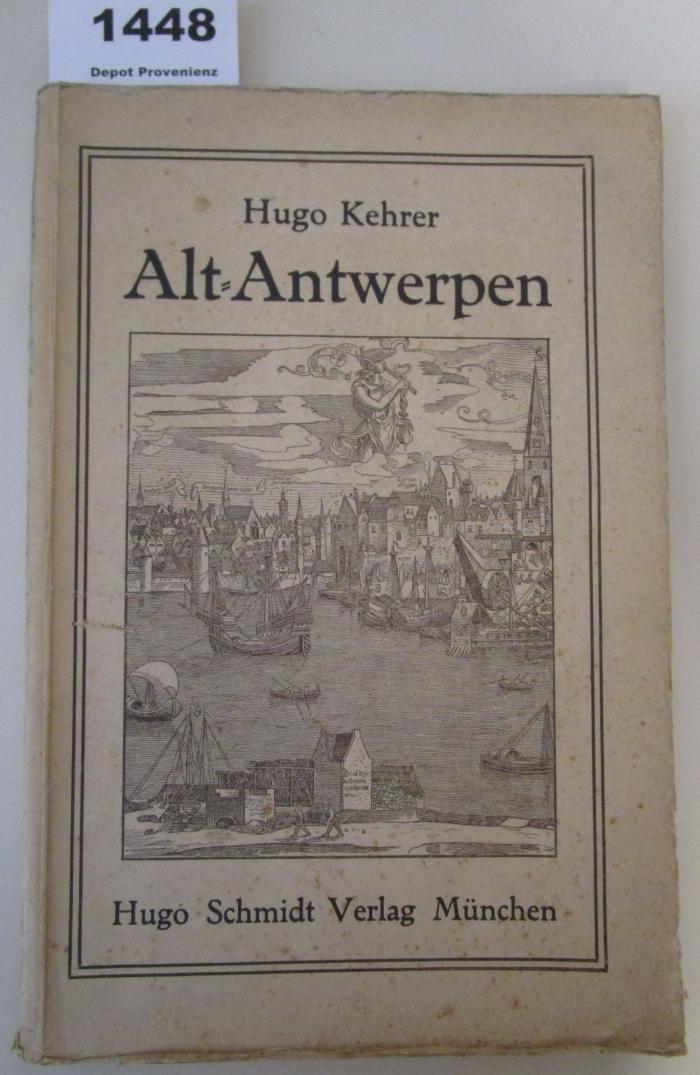  Alt-Antwerpen : Eine kulturhistorische Studie ([1917])