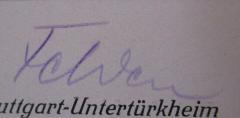 - (Felden[?], [?]), Von Hand: Autogramm, Name; 'Felden'. 