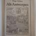 Alt-Antwerpen : Eine kulturhistorische Studie ([1917])