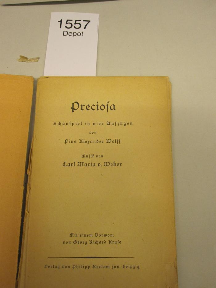  Preciosa. Schauspiel in vier Aufzügen. Mit einem Vorwort von Georg Richard Kruse.