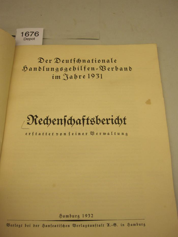  Der Deutschnationale Handungsgehilfen-Verband im Jahre 1931. Rechenschaftsbericht erstattet von seiner Verwaltung. (1932)