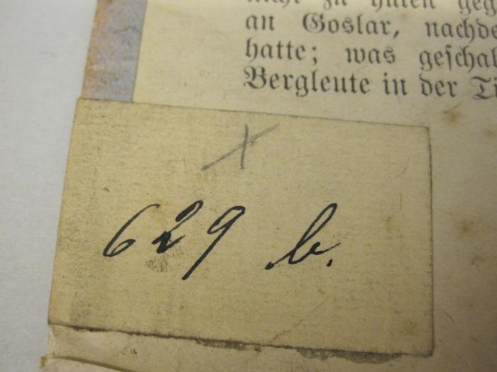  Beiträge zur Geschichte von Goslar. Sonderabdruck (1895);-, Von Hand: Zeichen, Notiz; 'X';-, Von Hand: Nummer; '629 b.'