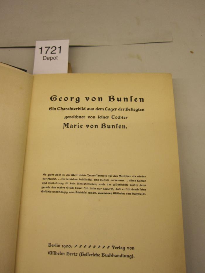  Georg von Bunsen. Ein Charakterbild aus dem Lager der Besiegten. Gezeichnet von seiner Tochter. (1900)