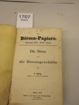  Die Börse und die Börsengeschäfte (1870)