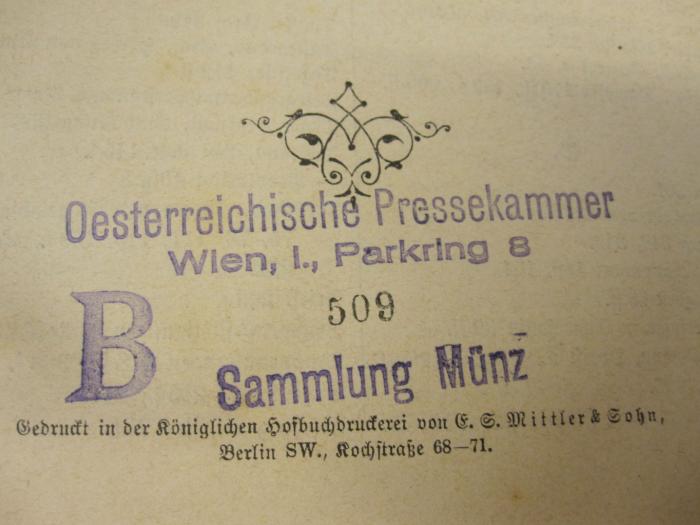  Flügeladjutant unter Friedrich Wilhelm IV. und König Wilhelm I : 1856 - 1863 (1905);- (Österreichische Pressekammer;Münz, Sigmund), Stempel: Exemplarnummer; '509'. 