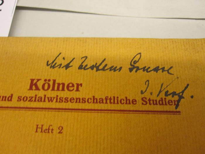  Die wirtschaftliche Eigenart der Stadt Köln : Historische Betrachtungen für die Gegenwart (1921);- (unbekannt;Kuske, Bruno), Von Hand: Widmung; 'Mit bestem Grusse d. Verf.'. 
