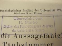 - (Marbe, K.), Stempel: Name, Ortsangabe, Notiz; 'Überreicht von K. Marbe
Direktor des Psychologischen Instituts der Universität Würzburg'. 