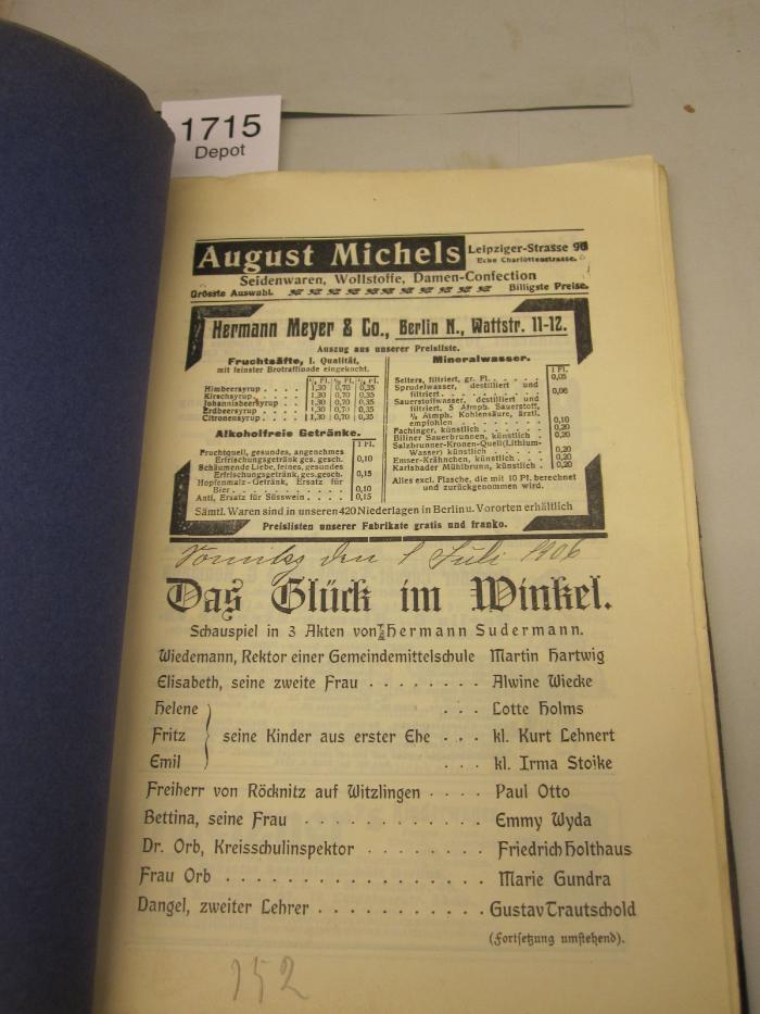  Das Glück im Winkel. Schauspiel in 3 Akten (1906);- (unbekannt), Von Hand: Datum; 'Sonntag den 1 Juli 1906'. 