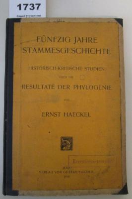X 738: Fünfzig Jahre Stammesgeschichte : Historisch-kritische Studien über die Resultate der Phylogenie (1916)