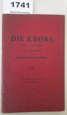  Die Krone : Oper in fünf Akten (1925)