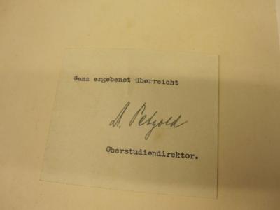  25 Jahre Helmholtz-Realgymnasium 1902-1927 (um 1927);- (Petzold, Hermann), Von Hand: Berufsangabe/Titel/Branche, Name, Widmung; '[Ganz ergebenst überreicht]
Dr. Petzold
[Oberstudiendirektor]'. 