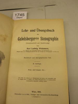  Lehr- und Übungsbuch der Gabelsbergerschen Stenographie (Verkehrsschrift und Satzkürzung). Buchdruck und stenographischer Teil (1918)