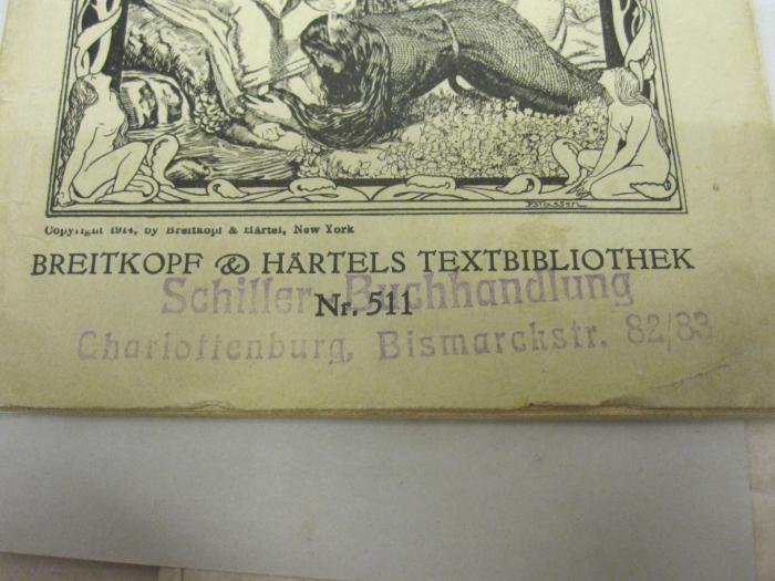  Parsifal : Ein Bühnenweihfestspiel (o.J.);- (Schiller-Buchhandlung), Stempel: Buchhändler, Name, Ortsangabe; 'Schiller-Buchhandlung 
Charlottenburg, Bismarckstr. 82/83'. 