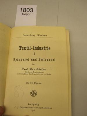  Textil-Industrie I : Spinnerei und Zwirnerei (1908)